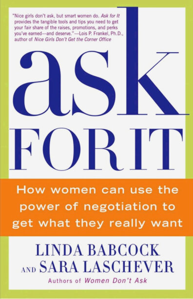 Cover of the book "Ask For It" by Linda Babcock and Sara Laschever, featuring a subtitle about negotiation tips for women.