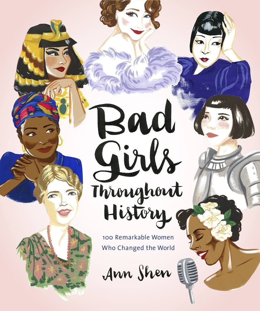 Book cover for "Bad Girls Throughout History" by Ann Shen, featuring illustrated portraits of notable women from history.