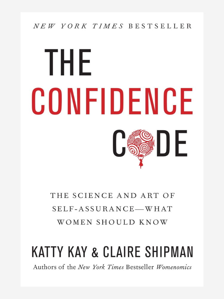 Book cover of "The Confidence Code" by Katty Kay and Claire Shipman, featuring text "The Science and Art of Self-Assurance—What Women Should Know," labeled as a New York Times Bestseller.